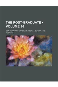 The Post-Graduate (Volume 14)