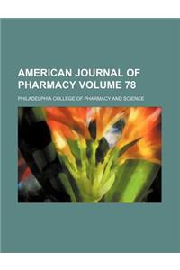 American Journal of Pharmacy Volume 78