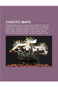 Chaotic Maps: Double Pendulum, Logistic Map, Lorenz Attractor, Rossler Attractor, Competitive Lotka-Volterra Equations, Horseshoe Ma