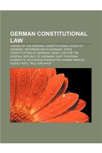 German Constitutional Law: Judges of the Federal Constitutional Court of Germany, Referendums in Germany, State Constitutions of Germany