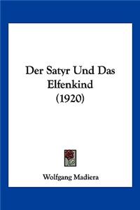 Der Satyr Und Das Elfenkind (1920)
