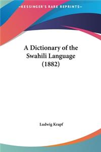 A Dictionary of the Swahili Language (1882)