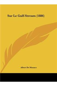 Sur Le Gulf-Stream (1886)