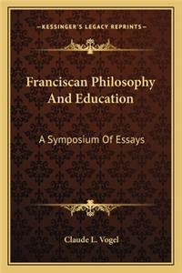 Franciscan Philosophy and Education