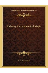 Alchemy and Alchemical Magic