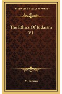 The Ethics of Judaism V1