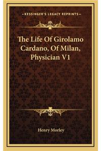 Life Of Girolamo Cardano, Of Milan, Physician V1