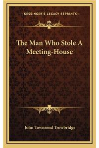 The Man Who Stole a Meeting-House