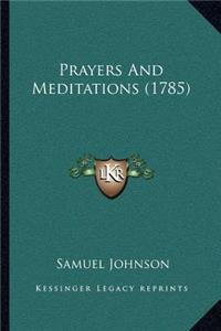 Prayers And Meditations (1785)