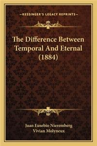 Difference Between Temporal and Eternal (1884)
