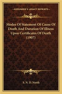 Modes Of Statement Of Cause Of Death And Duration Of Illness Upon Certificates Of Death (1907)