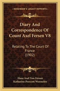 Diary and Correspondence of Count Axel Fersen V8