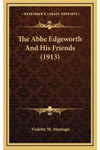 The ABBE Edgeworth and His Friends (1913)
