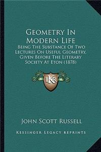 Geometry In Modern Life