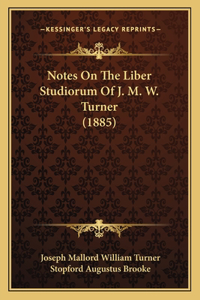 Notes On The Liber Studiorum Of J. M. W. Turner (1885)