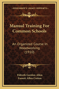 Manual Training for Common Schools