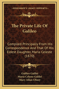 The Private Life of Galileo