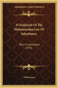 Al Sirajiyyah Or The Mohammedan Law Of Inheritance