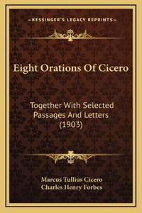 Eight Orations Of Cicero