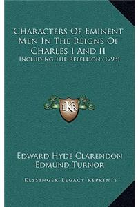 Characters Of Eminent Men In The Reigns Of Charles I And II