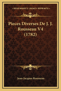 Pieces Diverses De J. J. Rousseau V4 (1782)