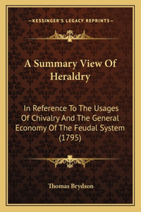 A Summary View Of Heraldry