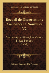 Recueil de Dissertations Anciennes Et Nouvelles V2
