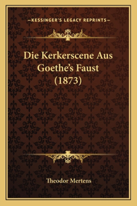 Die Kerkerscene Aus Goethe's Faust (1873)