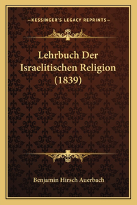 Lehrbuch Der Israelitischen Religion (1839)