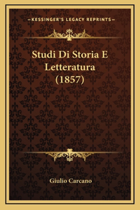 Studi Di Storia E Letteratura (1857)