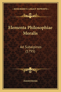 Elementa Philosophiae Moralis