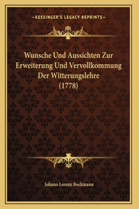Wunsche Und Aussichten Zur Erweiterung Und Vervollkommung Der Witterungslehre (1778)
