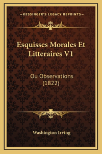 Esquisses Morales Et Litteraires V1