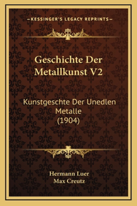 Geschichte Der Metallkunst V2