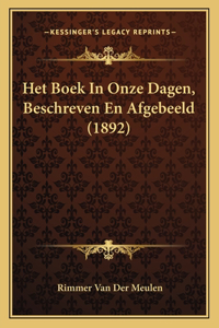 Het Boek In Onze Dagen, Beschreven En Afgebeeld (1892)