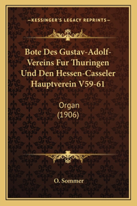 Bote Des Gustav-Adolf-Vereins Fur Thuringen Und Den Hessen-Casseler Hauptverein V59-61