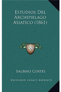 Estudios del Archipielago Asiatico (1861)