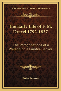 The Early Life of F. M. Drexel 1792-1837