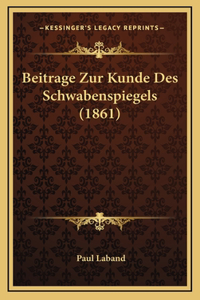 Beitrage Zur Kunde Des Schwabenspiegels (1861)