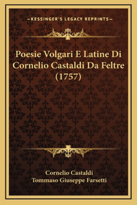 Poesie Volgari E Latine Di Cornelio Castaldi Da Feltre (1757)