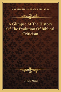 A Glimpse At The History Of The Evolution Of Biblical Criticism