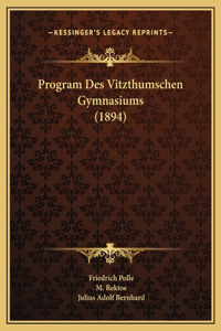 Program Des Vitzthumschen Gymnasiums (1894)