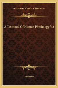 Textbook Of Human Physiology V2