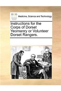 Instructions for the Corps of Dorset Yeomanry or Volunteer Dorset Rangers.