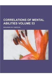 Correlations of Mental Abilities Volume 53