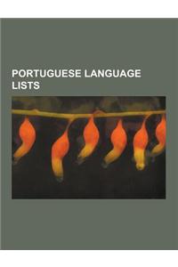 Portuguese Language Lists: Portuguese-Speaking Countries, Brazil, Portugal, Angola, Mozambique, Macau, Guinea-Bissau, Cape Verde, East Timor, Sao