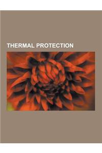 Thermal Protection: Building Insulation Materials, Sweaters, Polyurethane, Straw, Glass, Polystyrene, R-Value, Aerogel, Space Shuttle Ther