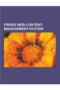 Freies Web-Content-Management-System: PHP-Nuke, Mambo, Postnuke, Typo3, Joomla, Drupal, Wordpress, Websitebaker, EZ Publish, Webedition, Contao, Modx,