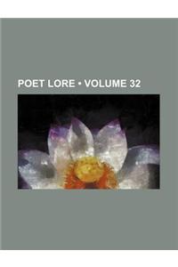 Poet Lore (Volume 32)