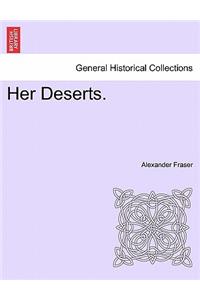 Her Deserts.